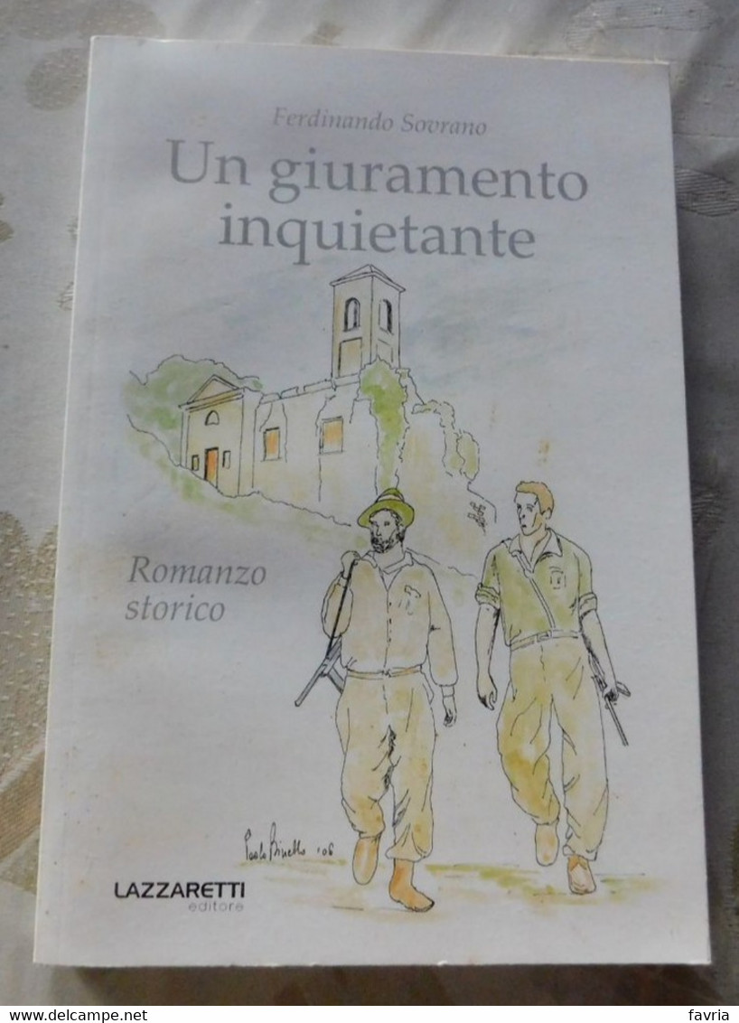 UN GIURAMENTO INQUIETANTE # Ferdinando Sovrano  # 2007, Lazzaretti Editore #  Romanzo Storico # 181 Pag. - To Identify