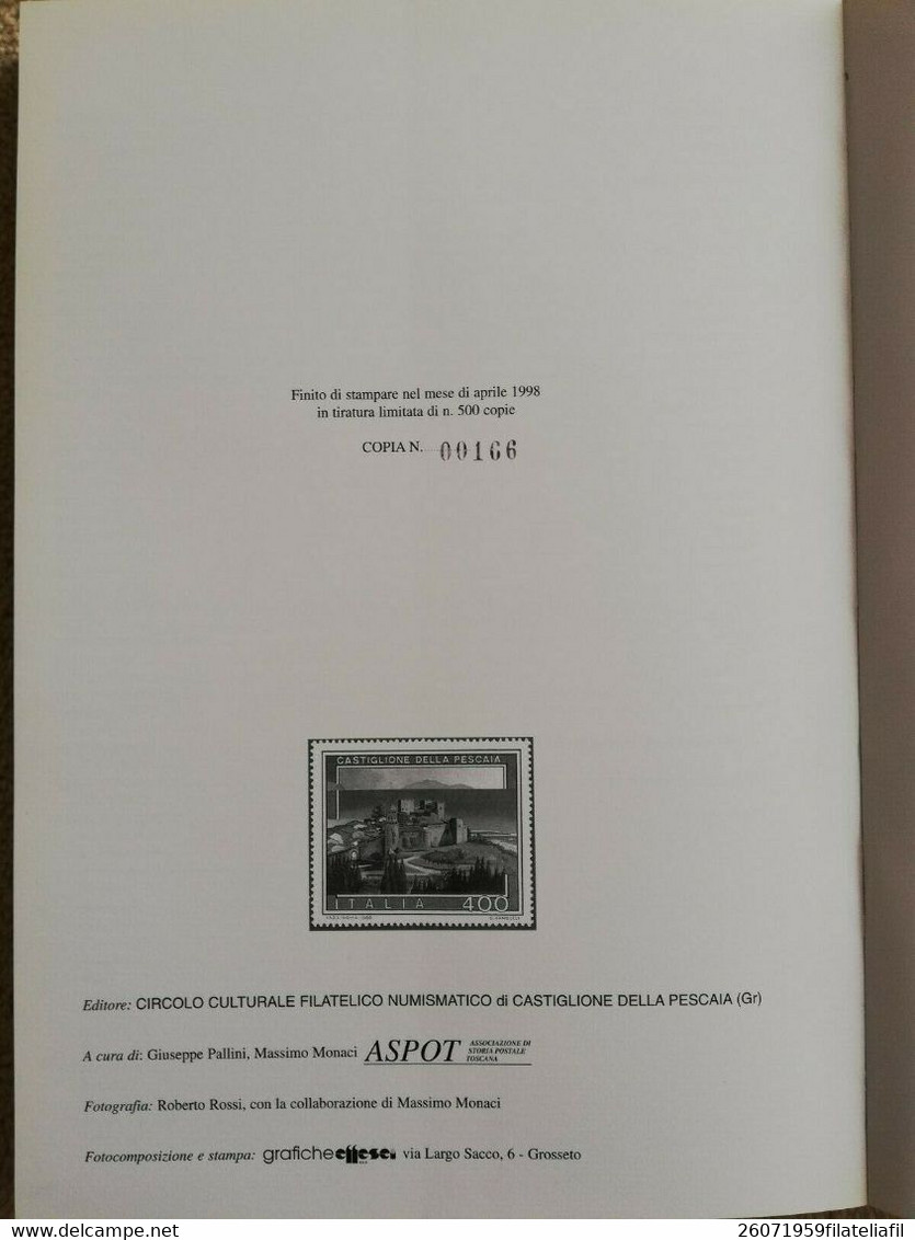 STORIA POSTALE DELLA PROVINCIA DI GROSSETO DALLE ORIGINI AGLI INIZI DEL 1900 DI PALLINI-MONACI COPIA NUMERATA!!!