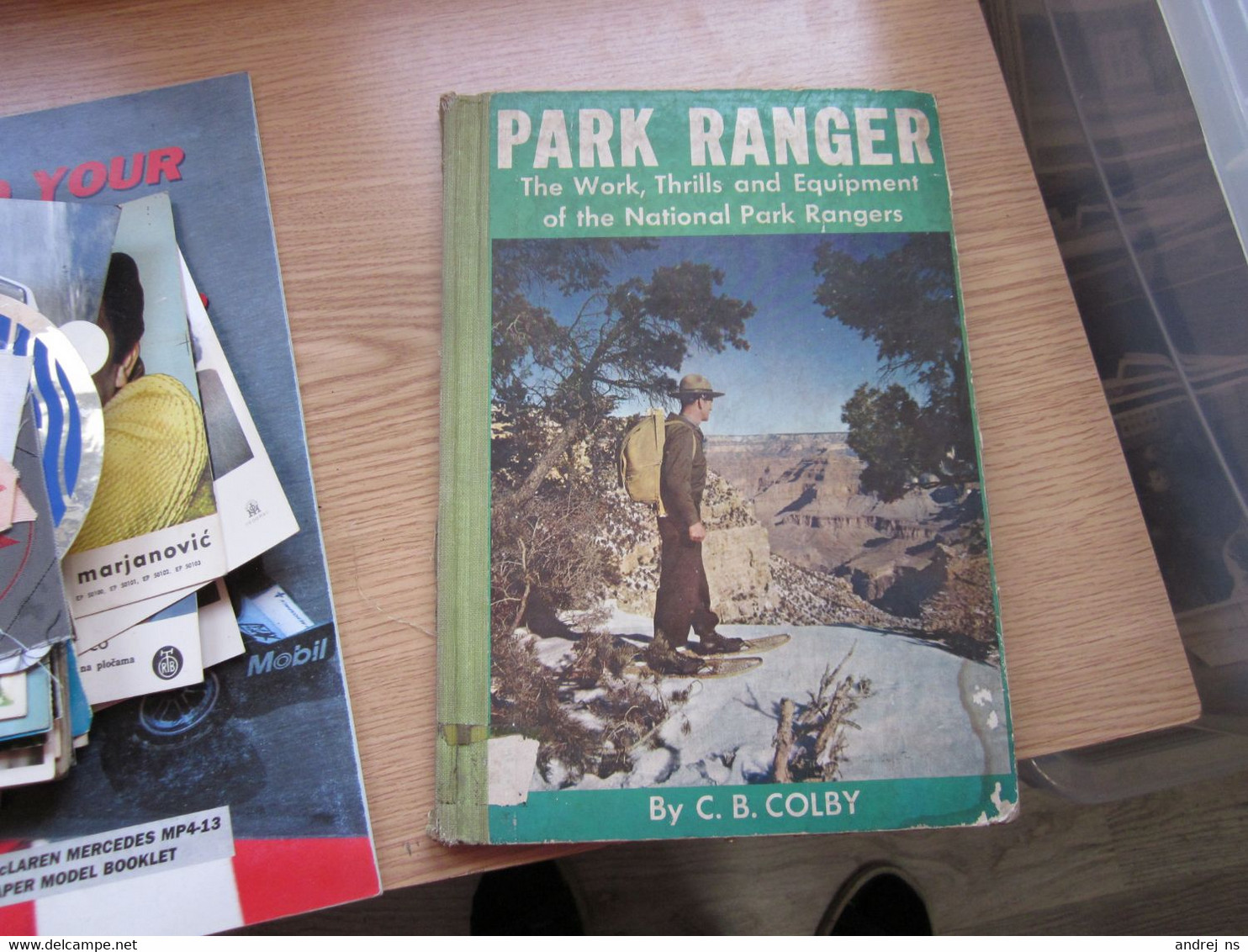 Park Ranger Rhe Work Thrills And Equipment Of The National Park Rangers By C B Colby  New York 48 Pages - Autres & Non Classés