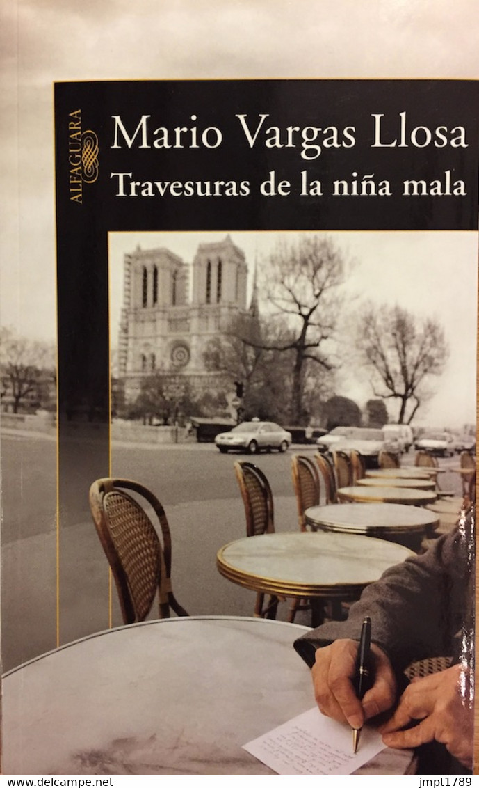 Travesuras De La Niña Mala. Mario Vargas Llosa. Ed. Alfaguara-Santillana, 2006 (en Español). - Otros & Sin Clasificación