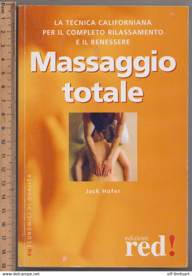 Massaggio Totale #  Jack Hofer # Edizioni Red , 2001 # 172 Pagine - Condizioni Perfette - Andere & Zonder Classificatie