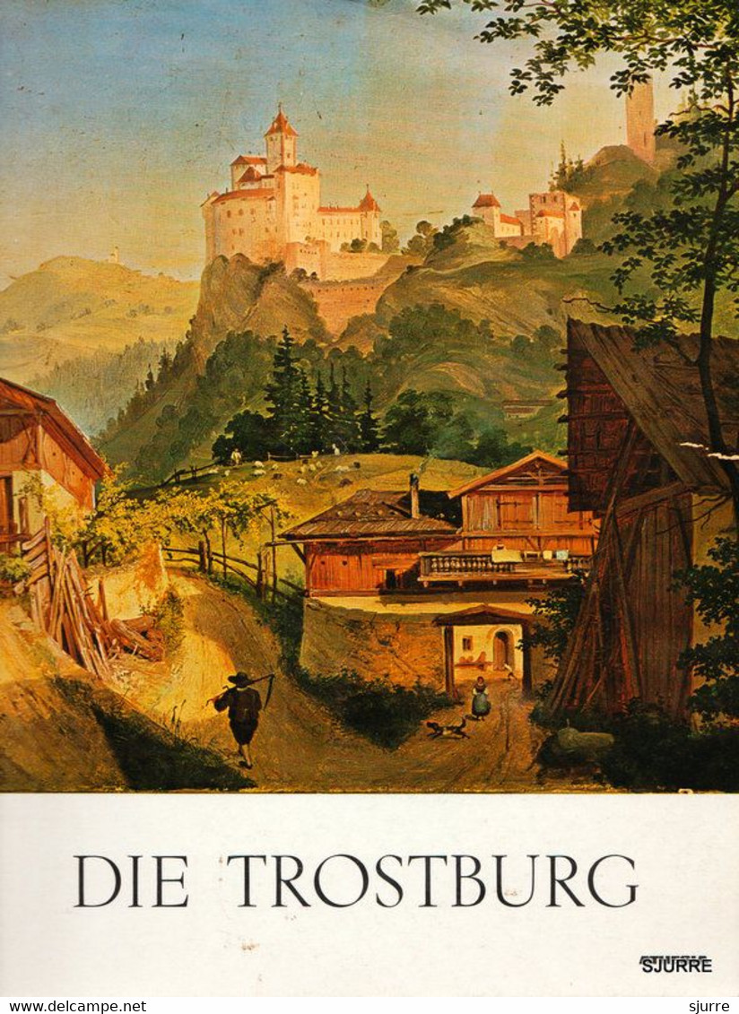 Die Trostburg - Oberhalb Waidbruck Im Eisacktal - Adelheid Zallinger - Ohne Zuordnung