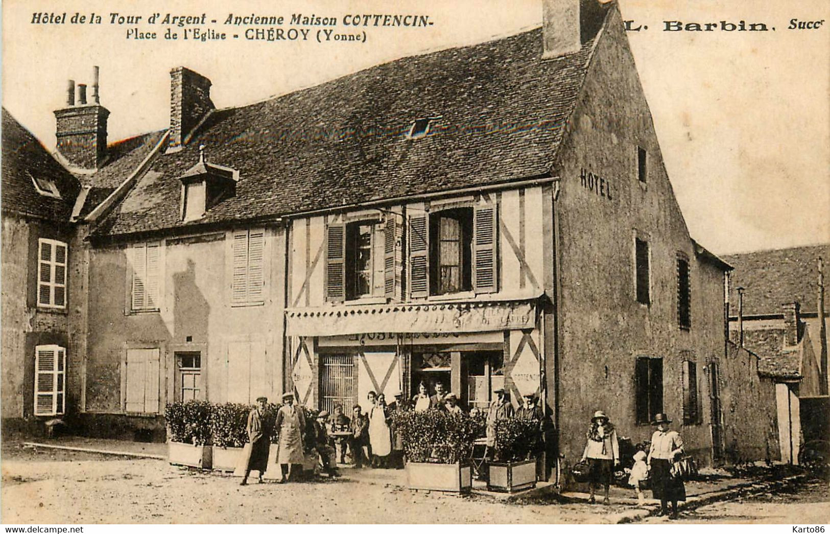 Chéroy * La Place De L'église * Devanrture Hôtel De La Tour D'argent * Ancienne Maison COTTENCIN , BARBIN Successeur - Cheroy