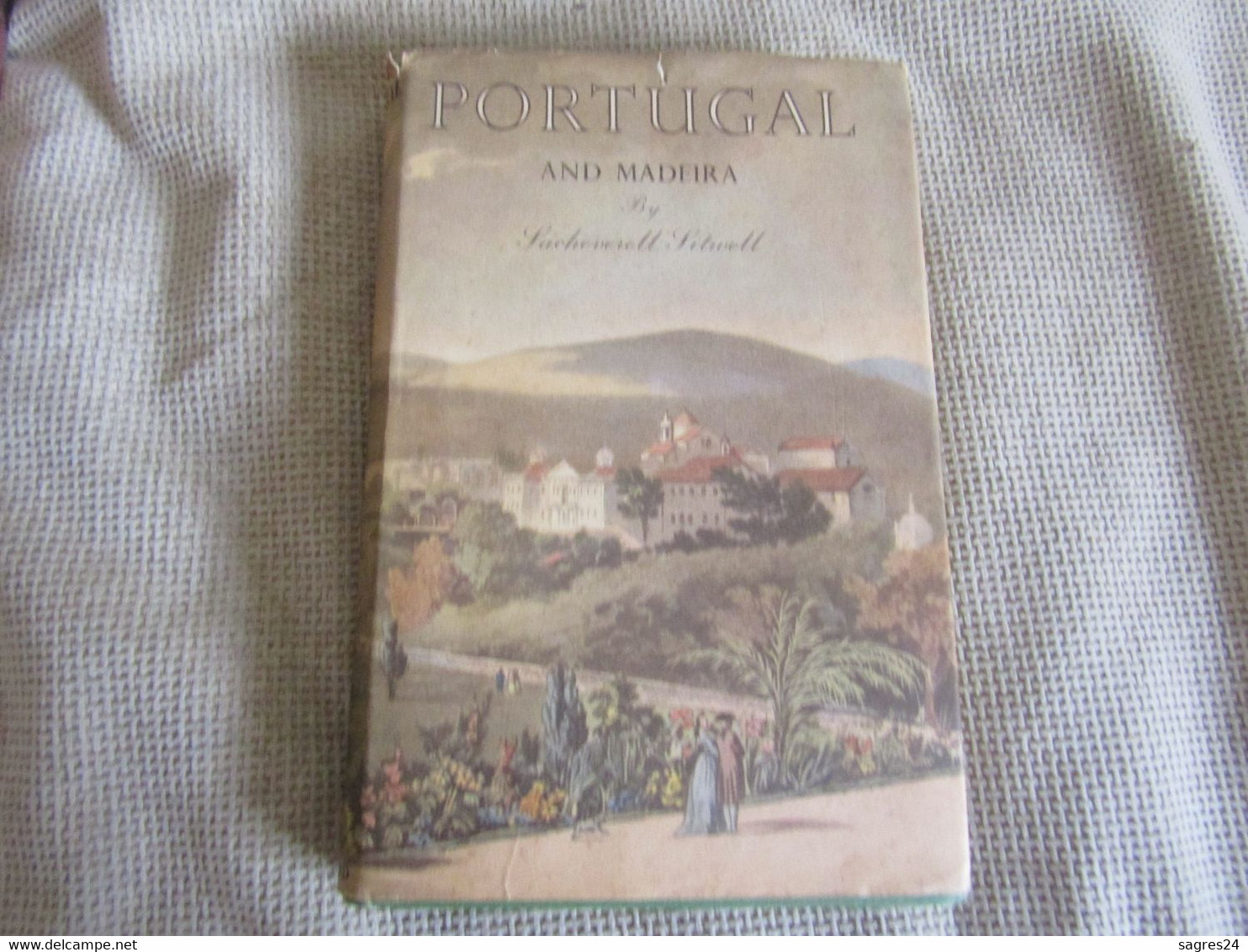 Sacheverell Sitwell - Portugal And Madeira - Hardcover - 1954 First Sedition - 1950-Maintenant