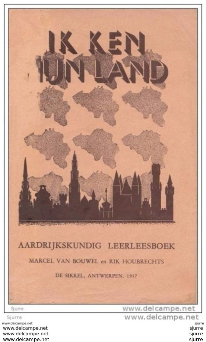 IK KEN MIJN LAND - Aardrijkskundig Leerleesboek - Marcel Van Bouwel En Rik Houbrechts - School