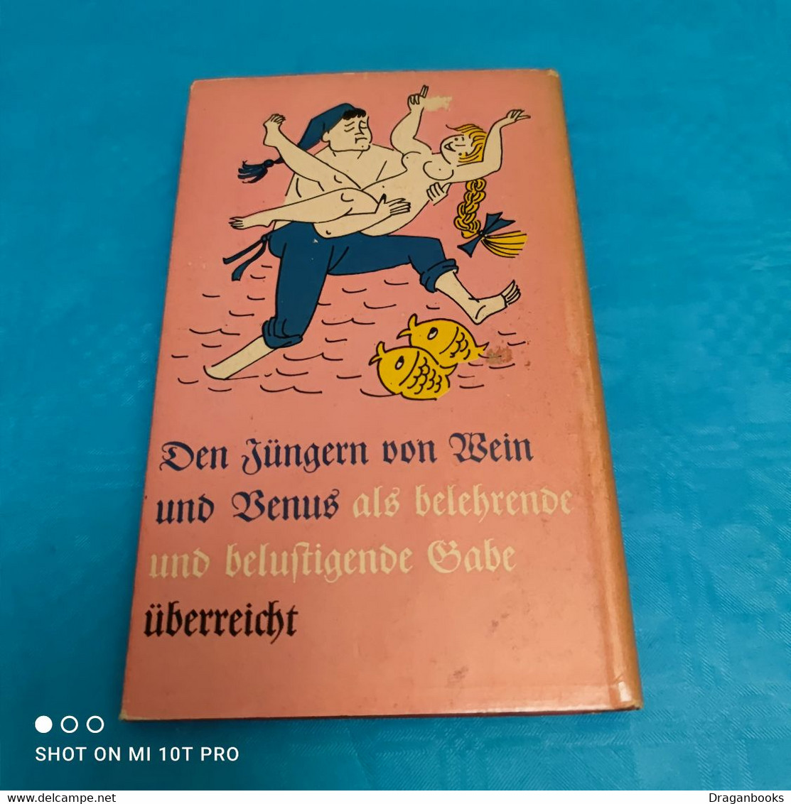 Hermann Mostar - Das Wein Und Venusbuch Vom Rhein - Humor