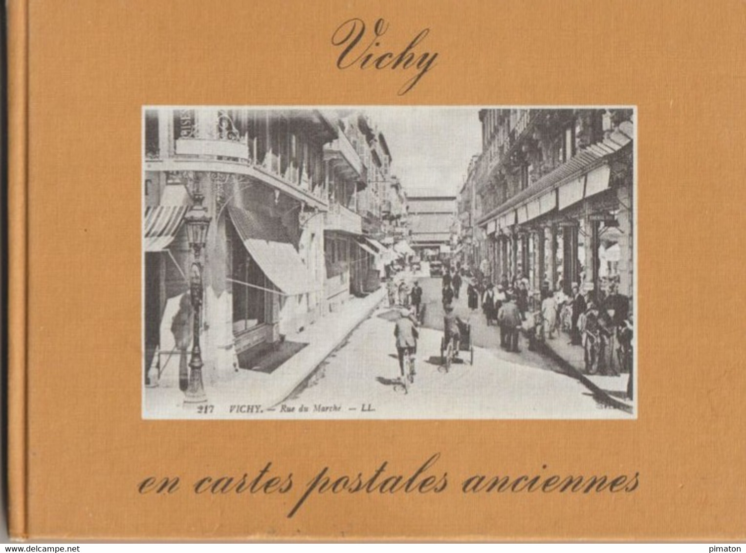 Petit Livre De 74 Pages  Vichy  En  Cartes Postales Anciennes  Par Jean - Charles - Varennes - Bourbonnais