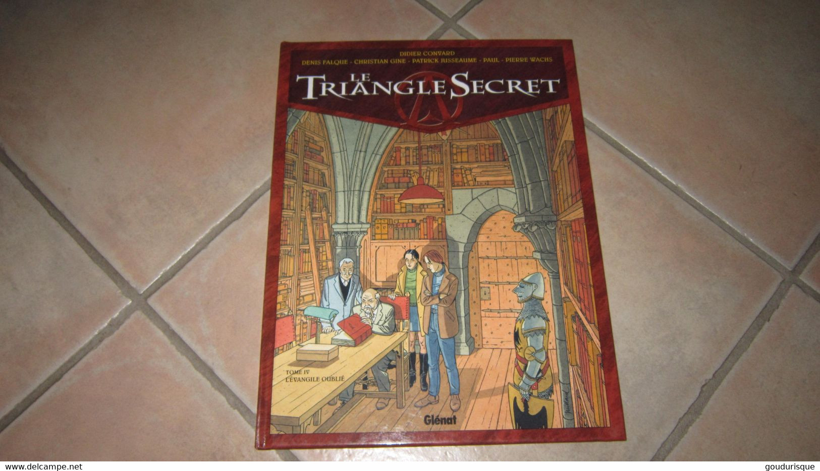 LE TRIANGLE SECRET  TOME 4 L'EVANGILE OUBLIE CONVARD FALQUE  GINE JUSSEAUME PAUL WACHS - Triangle Secret, Le