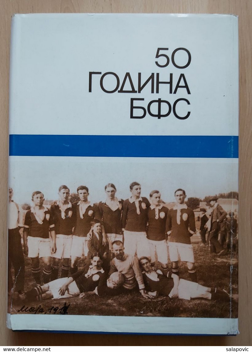 50 GODINA BFS, BEOGRADSKI FUDBALSKI SAVEZ  BELGRADE FOOTBALL ASSOCIATION, Jugoslavija - Books