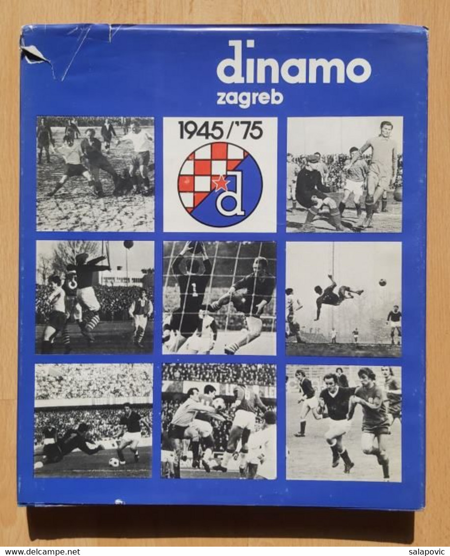 DINAMO ZAGREB 1945-1975 Fredi Kramera, Roman Garber, Zvonimir Magdić Monografija Football Club Croatia, Monograph - Bücher