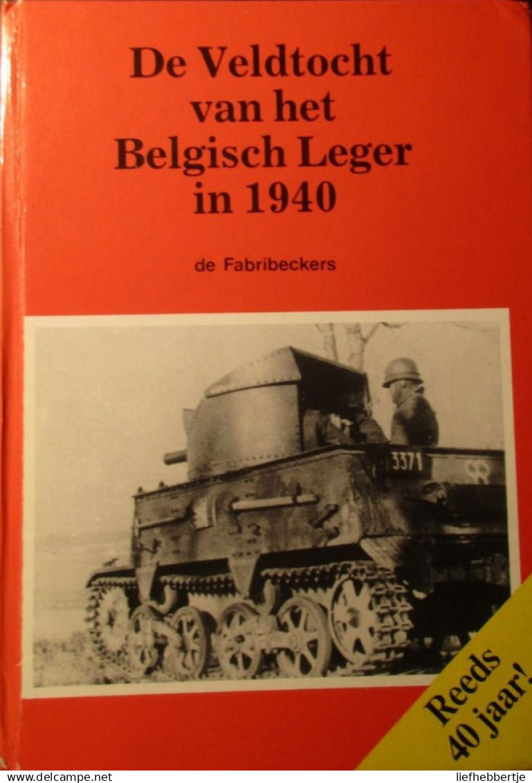 De Veldtocht Van Het Belgisch Leger In 1940 - De Fabribeckers - 1980 - War 1939-45