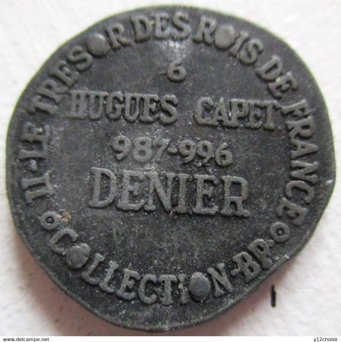 PIECE METAL DENIER HUGUES CAPET 987.996 LE TRESOR DES ROIS DE FRANCE COLLECTION BP - Fictifs & Spécimens