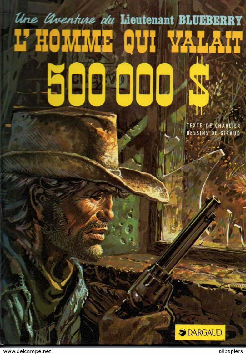 Fort Navajo Une Aventure Du Lieutenant Blueberry L'homme Qui Valait 500 000 Dollars De Charlier Et Giraud De 1989 - Blueberry