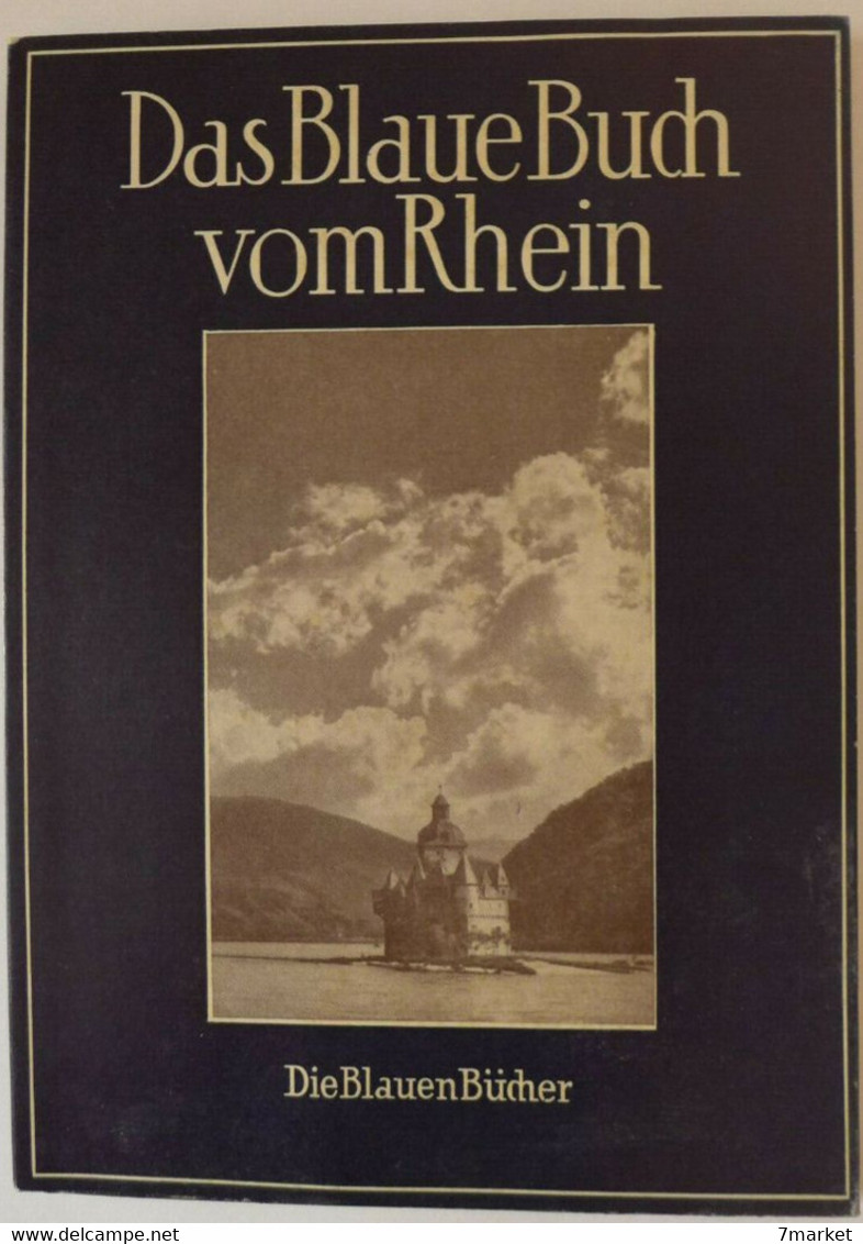 Elly Heuss Knapp - Das Blaue Buch Vom Rhein / éd. Karl Robert Langewiese, Coll. "Die Blauen Bücher" - 1953 - Kunstführer