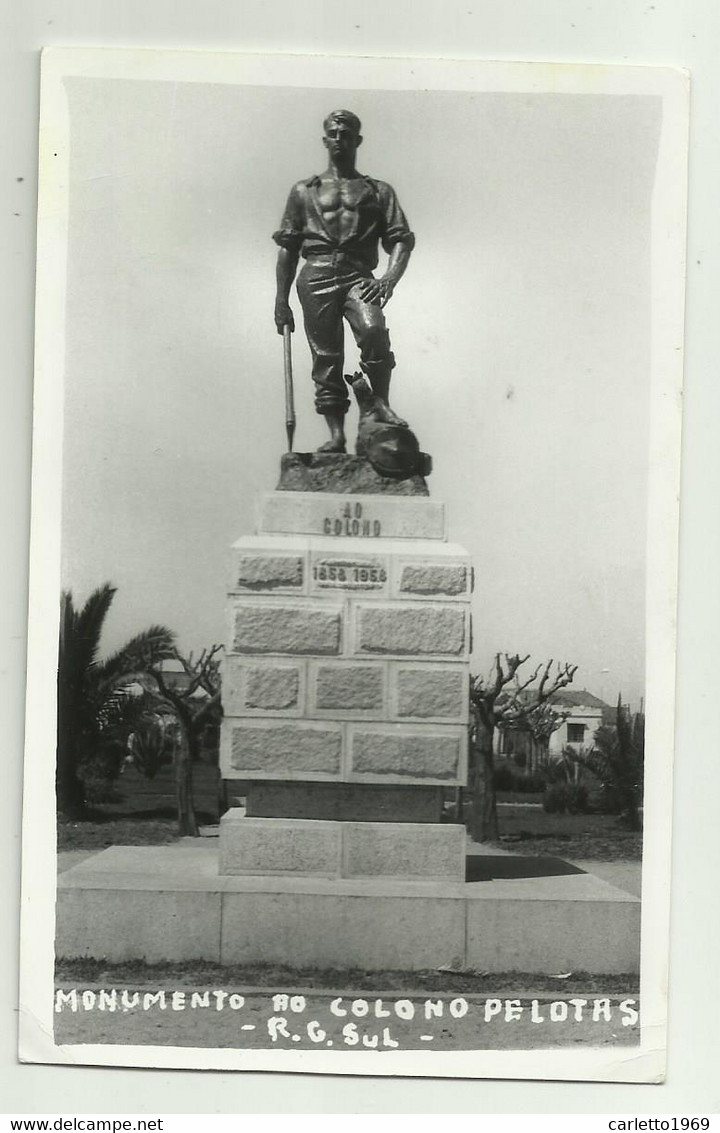 MONUMENTO AO COLONO PELOTAS - R.G. SUL  VIAGGIATA  FP - Porto Alegre