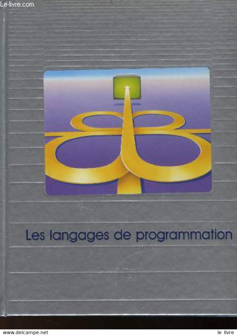 LE MONDE DES ORDINATEURS - LES LANGAGES DE PROGRAMMATION - COLLECTIF - 1987 - Informática