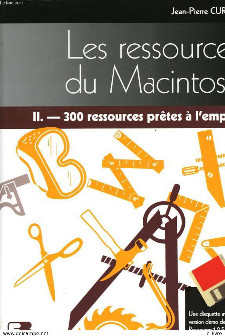 LES RESSOURCES DU MACINTOSH, II. 300 RESSOURCES PRETES A L'EMPLOI - CURCIO JEAN-PIERRE - 1994 - Informática