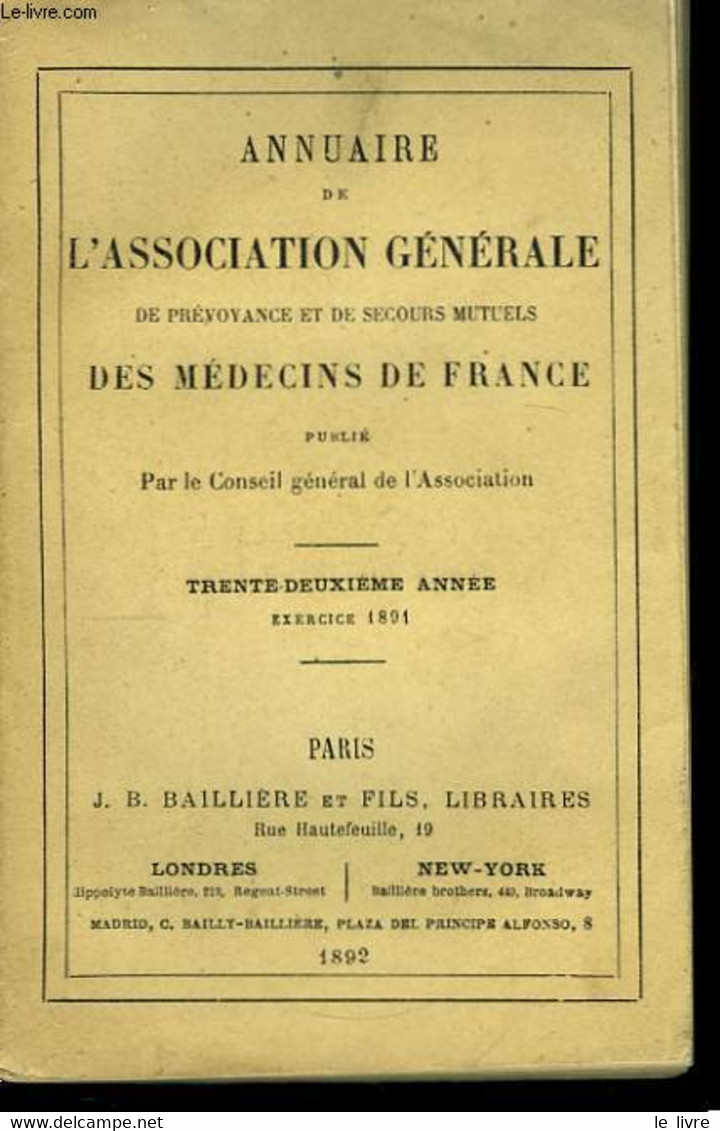 Annuaire De L'Association Générale De Prévoyance Et De Secours Mutuels Des Médecins De France. 1891, 32ème Année. - CONS - Telephone Directories