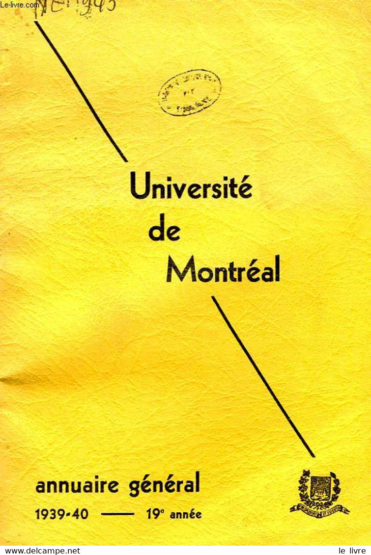 UNIVERSITE DE MONTREAL, ANNUAIRE GENERAL, 19e ANNEE, 1939-40 - COLLECTIF - 1939 - Telephone Directories