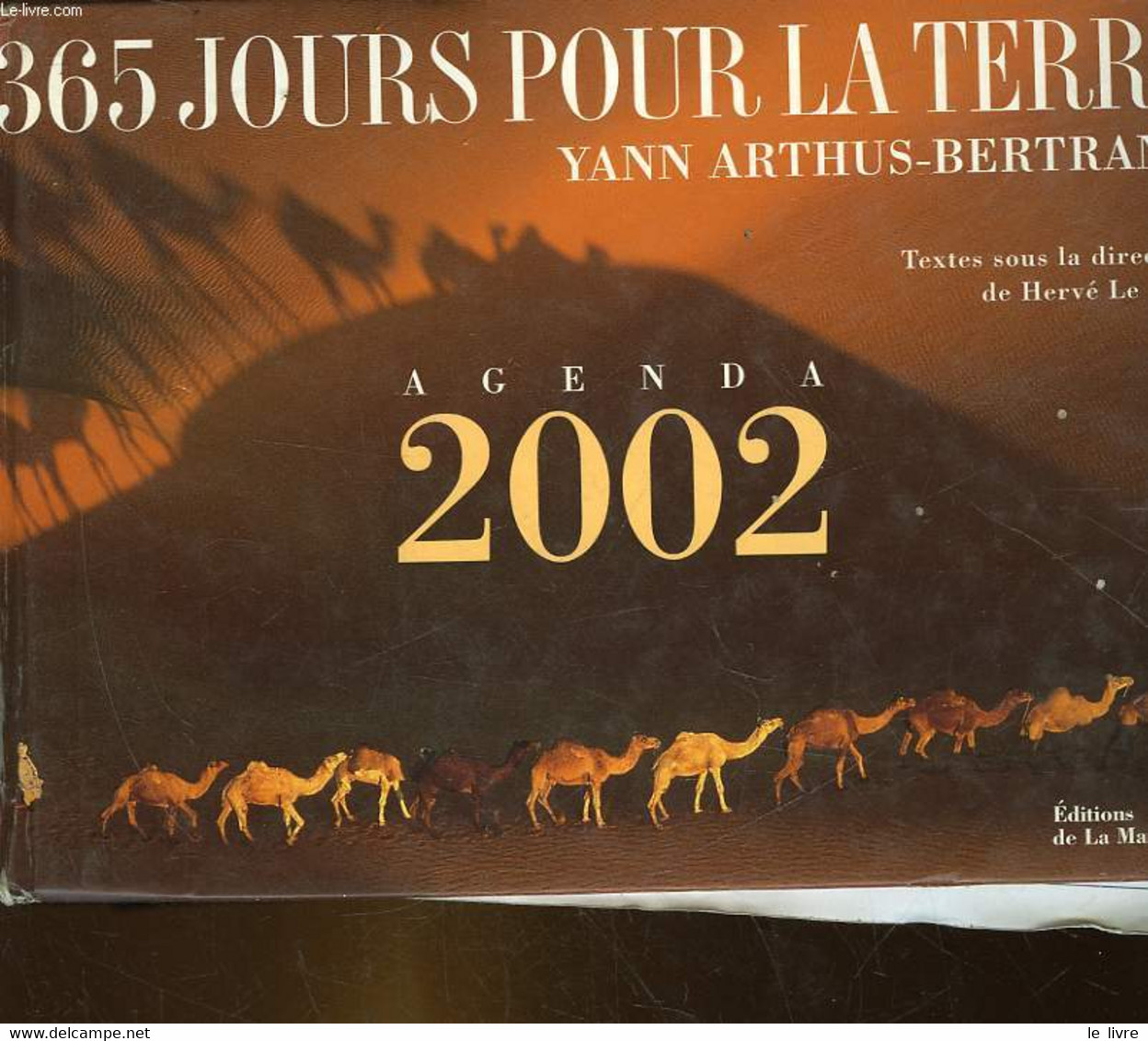 AGENDA 2002 - 365 JOURS POUR LA TERRE - ARTHUS-BERTRAND YANN - 2001 - Terminkalender Leer