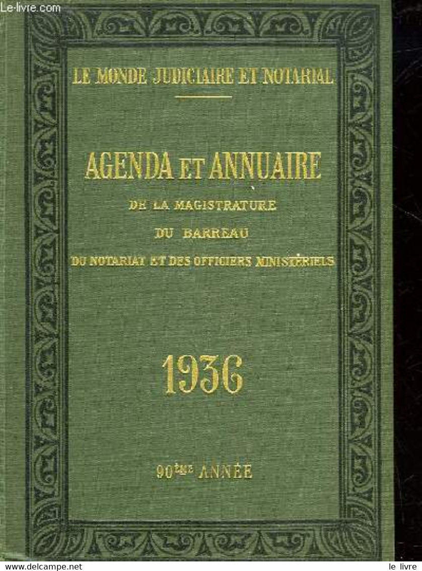 LE MONDE JUDICIAIRE ET NOTARIAL - AGENDA ET ANNUAIRE DE LA MAGISTRATURE, DU BARREAU, DU NOTARIAT, DES OFFICIERS MINISTER - Terminkalender Leer