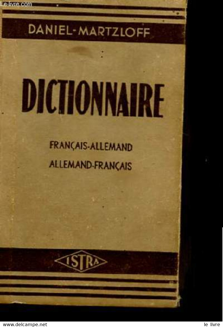 DICTIONNAIRE FRANCAIS ALLEMAND. ALLEMAND-FRANCAIS - MARTZLOFF DANIEL - 1948 - Atlas