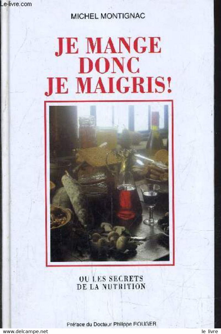 JE MANGE DONC JE MAIGRIS!. - MONTIGNAC MICHEL - 1992 - Libri