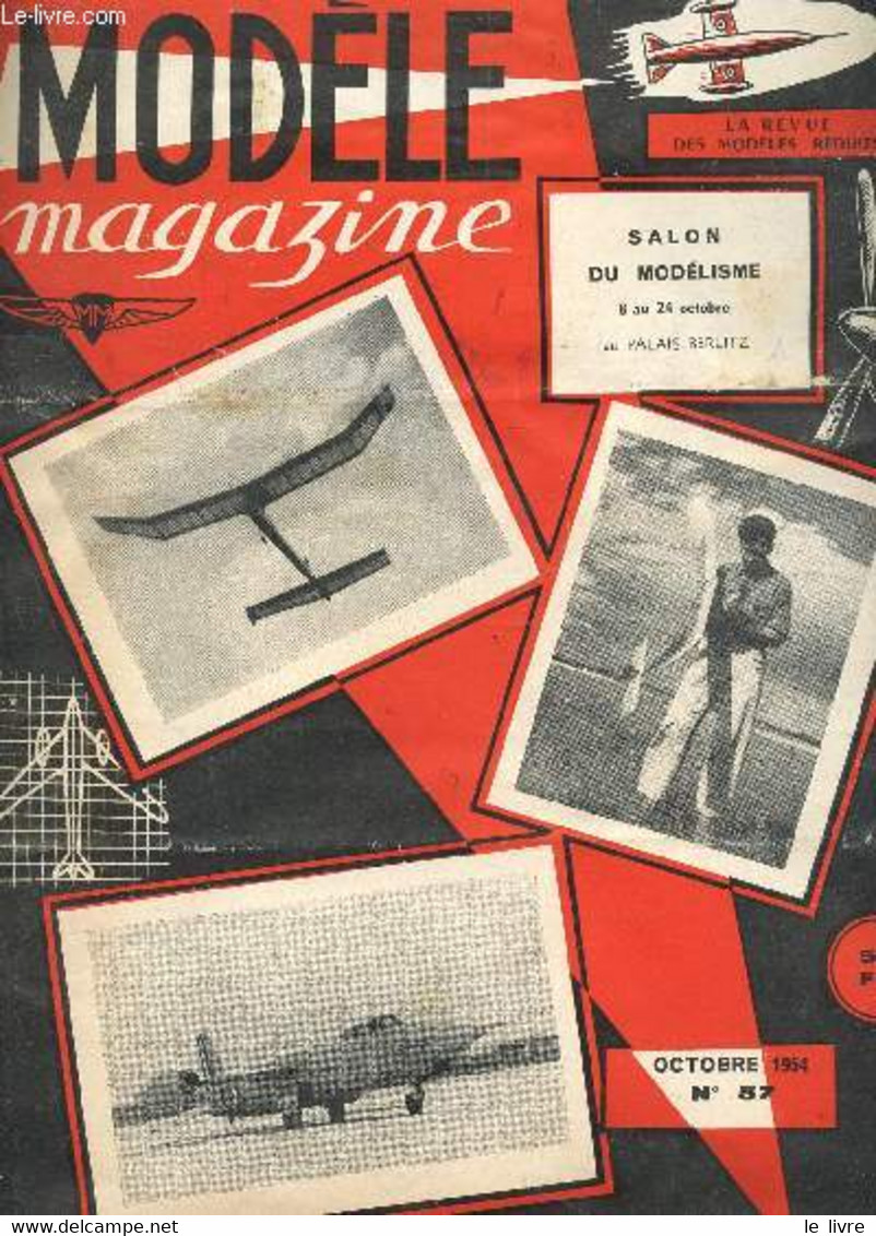 MODELE MAGAZINE - N°57 - OCTOBRE 1954 / SALON DU MODELISME 8 Au 24 Octobre Au Palais Berlitz Etc... - COLLECTIF - 1954 - Model Making