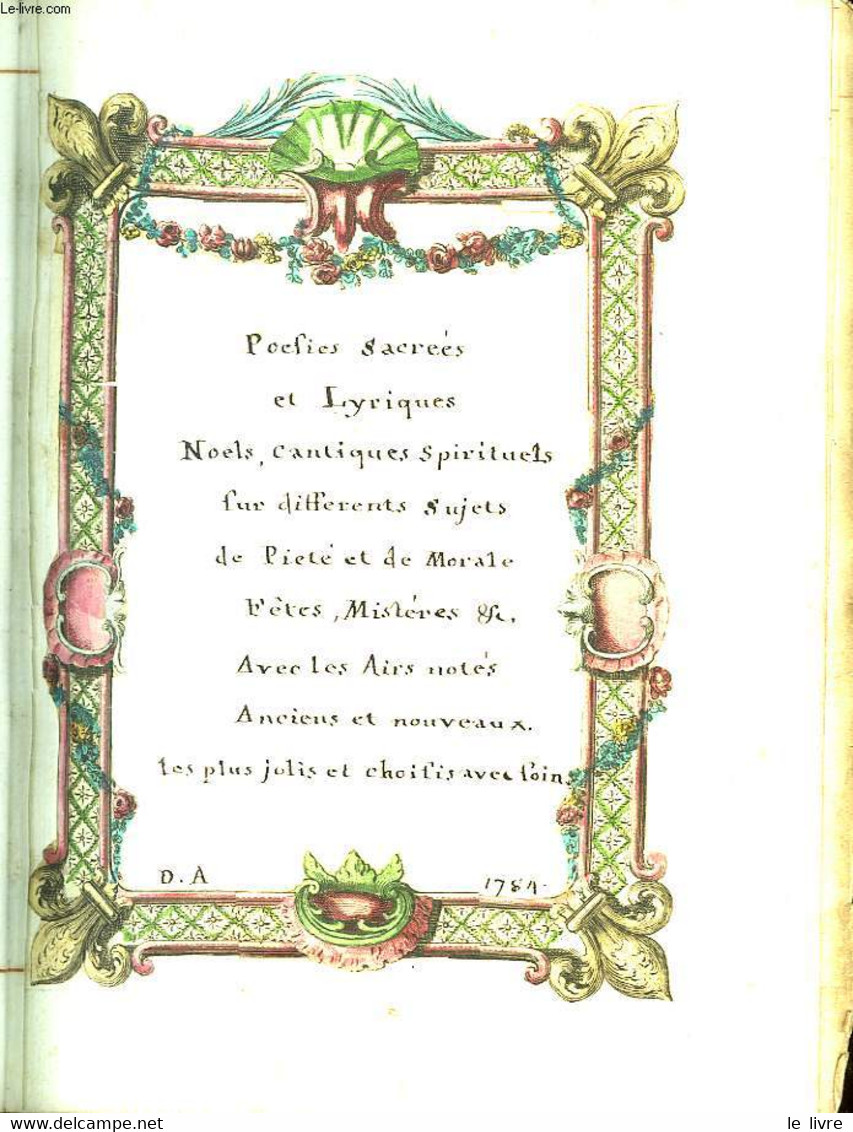 NOEL ET CHANTS SPIRITUELS - POESIES SACREES ET LYRIQUES, NOELS, CANTIQUES SPIRITUELS SUR DIFFERENTS SUJETS DE PIETE ET D - Manuscripts