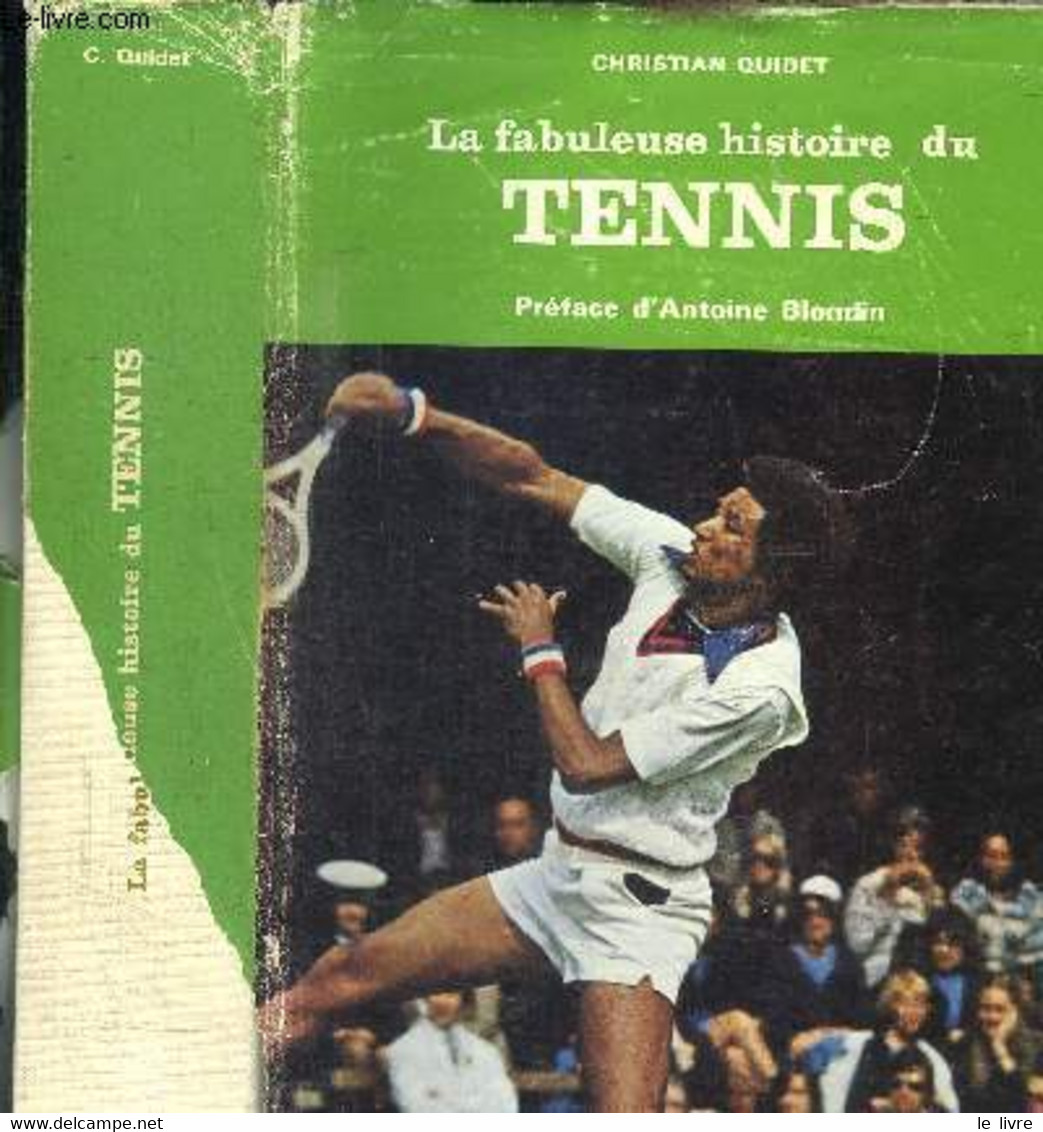 LA FABULEUSE HISTOIRE DU TENNIS - QUIDET CHRISTIAN - 1976 - Boeken