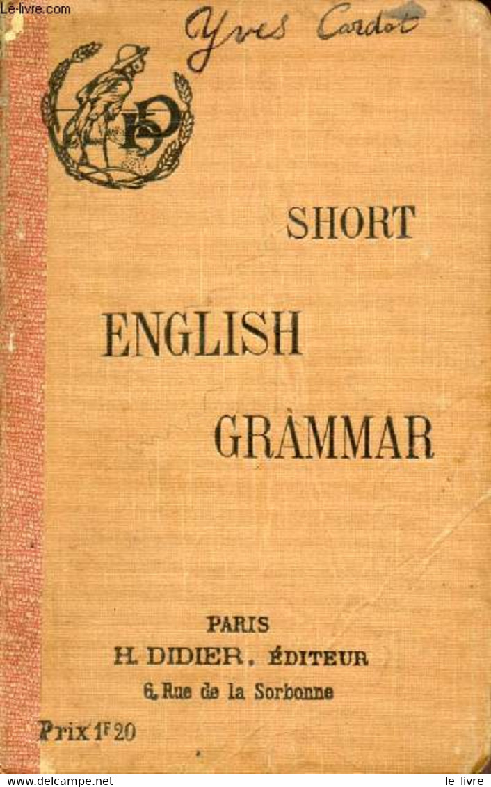 SHORT ENGLISH GRAMMAR - GIBB, ROULIER, STRYIENSKI - 1915 - Englische Grammatik