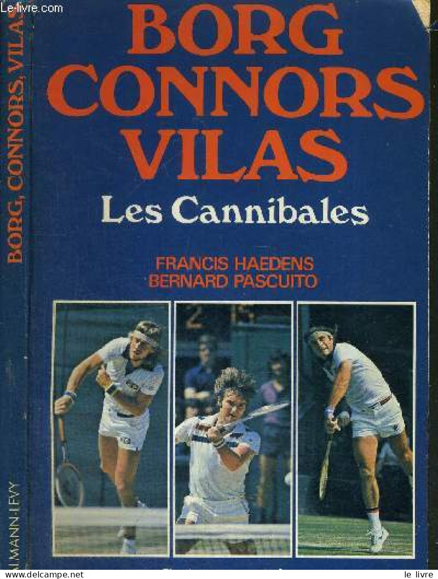 BORG - CONNORS - VILAS - LES CANNIBALES - HAEDENS FRANCIS / PASCUITO BERNARD - 1978 - Bücher