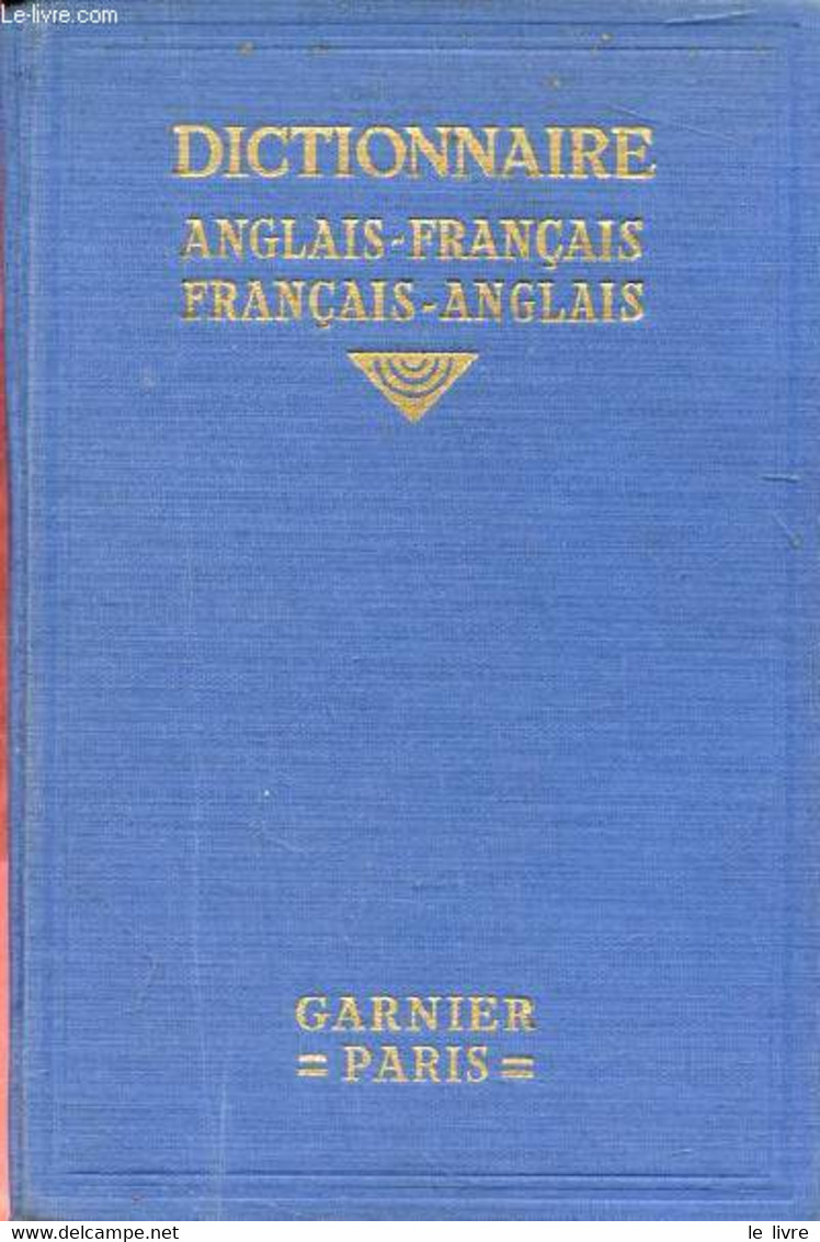 A NEW FRENCH-ENGLISH AND ENGLISH-FRENCH DICTIONARY - CLIFTON E., Mc LAUGHLIN J., DHALEINE L. - 1958 - Dictionaries, Thesauri