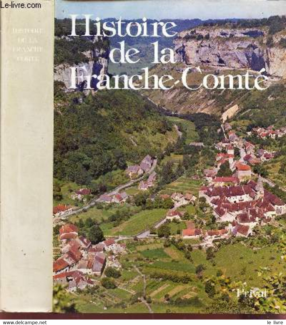 HISTOIRE DE LA FRANCHE-COMTE. - COLLECTIF / FIETIER ROLAND - 1978 - Franche-Comté