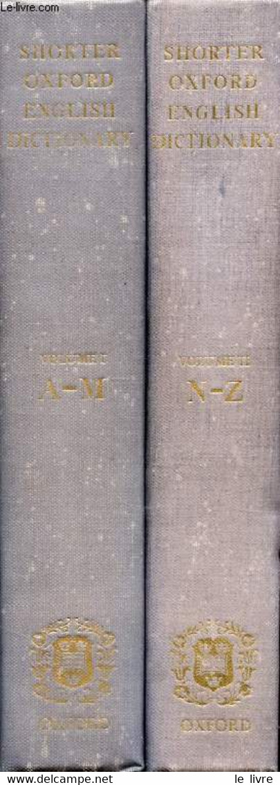 THE SHORTER OXFORD ENGLISH DICTIONARY ON HISTORICAL PRINCIPLES, 2 VOLUMES (A-Z) - LITTLE WILL., FOWLER H.W., COULSON J., - Wörterbücher