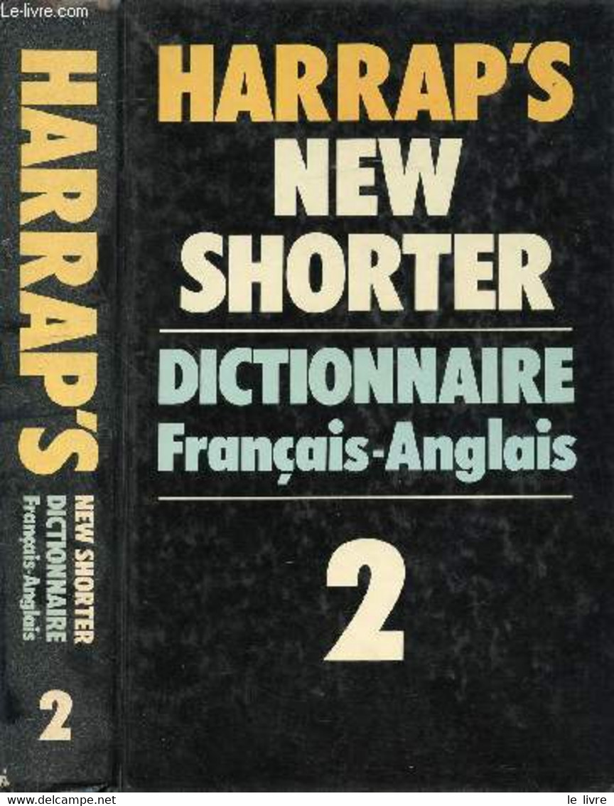 HARRAP'S NEW SHORTER - DICTIONNAIRE FRANCAIS / ANGLAIS 2 - COLLECTIF - 1982 - Dictionnaires, Thésaurus