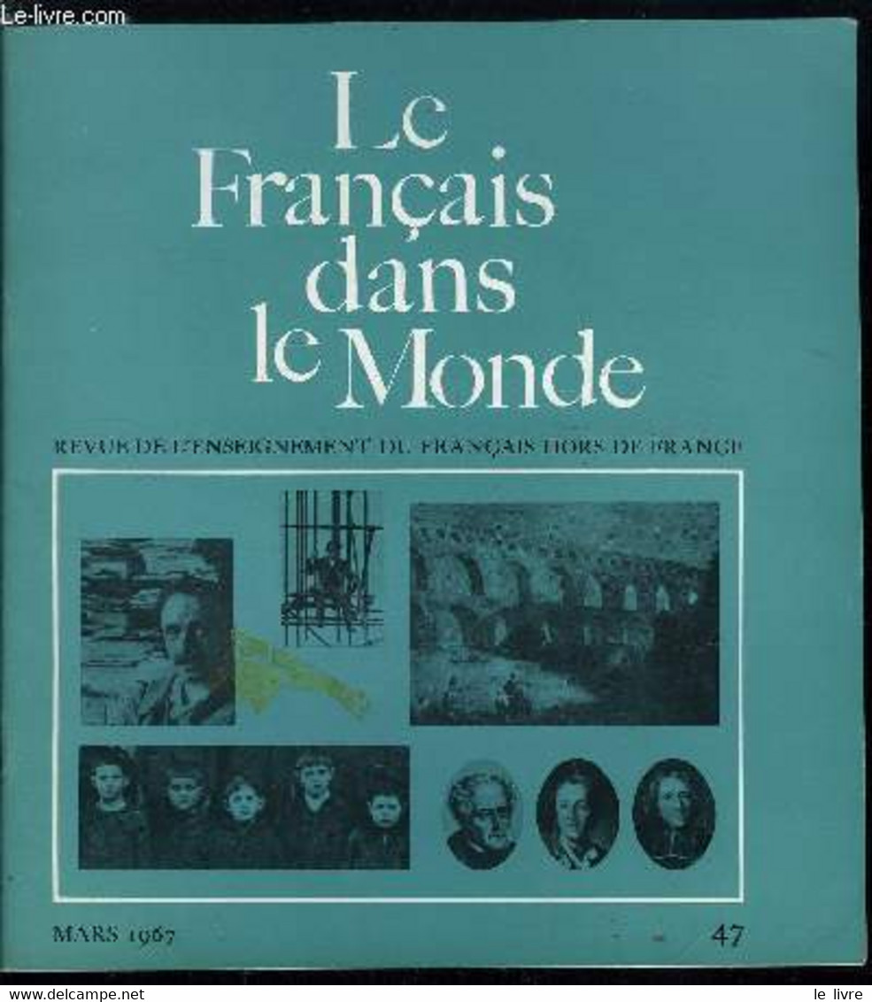 Le Français Dans Le Monde N° 47 - Célestin Freinet Par Frédéric Gaussen, L'orthographe Françansie Par Henri Mitterand, P - Atlanten