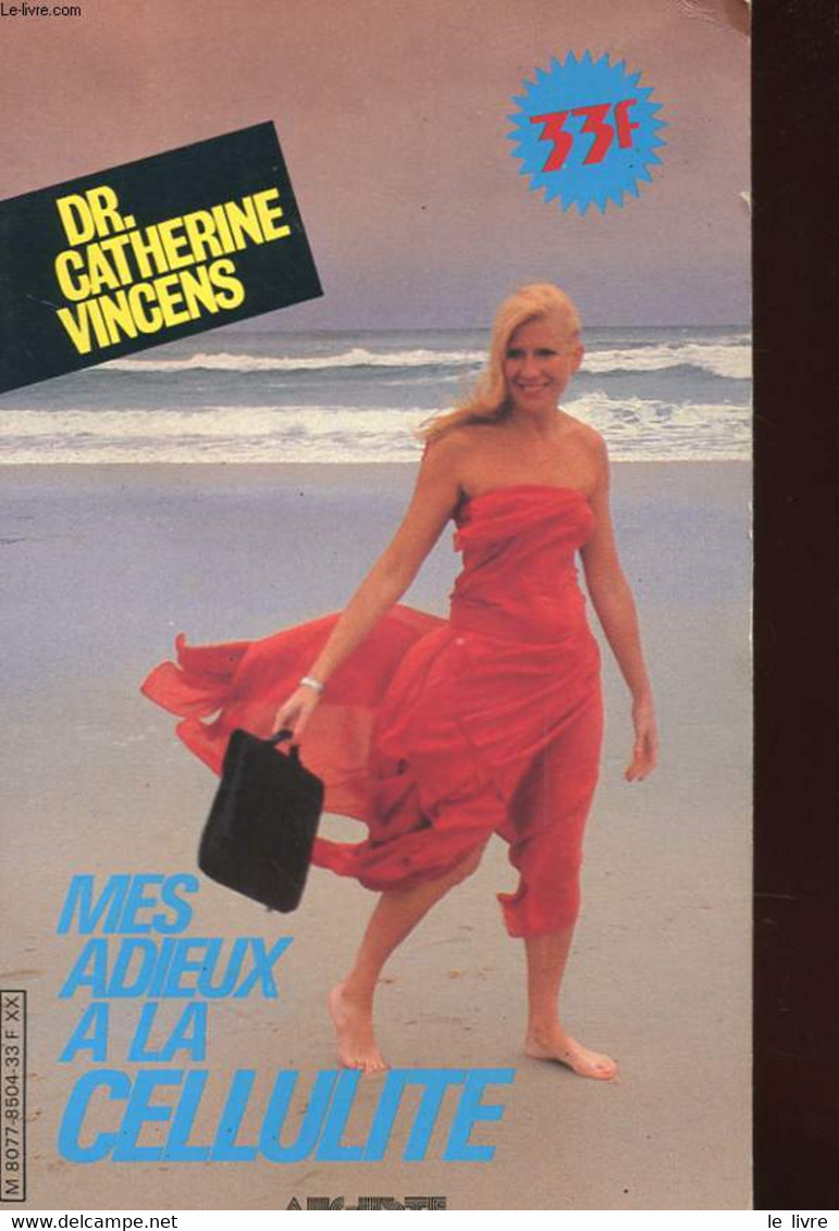 MES ADIEUX A LA CELLULITE - VINCENS CATHERINE DR - 1985 - Bücher