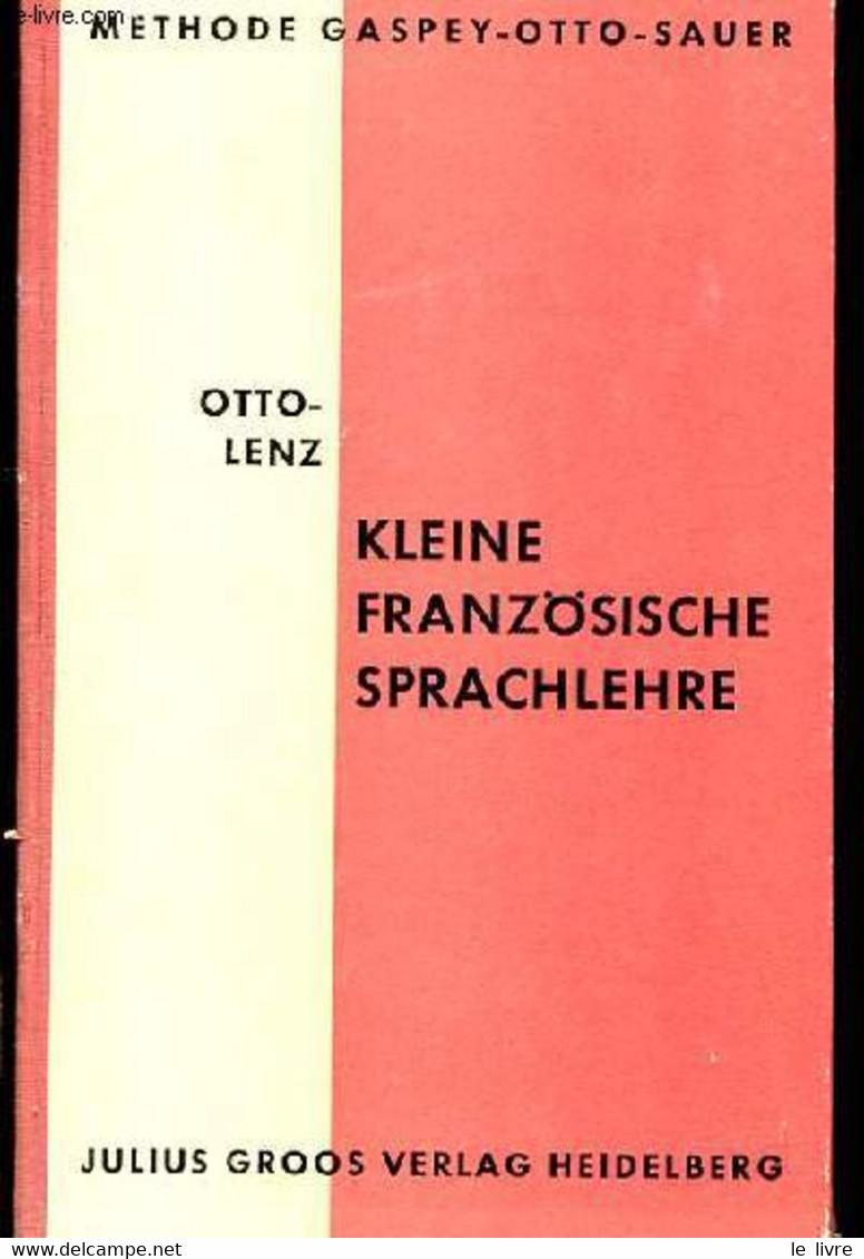 KLEINE FRANZÖSISCHE SPRACHLEHRE - DR. E. OTTO, PETER LENZ - 1964 - Atlas