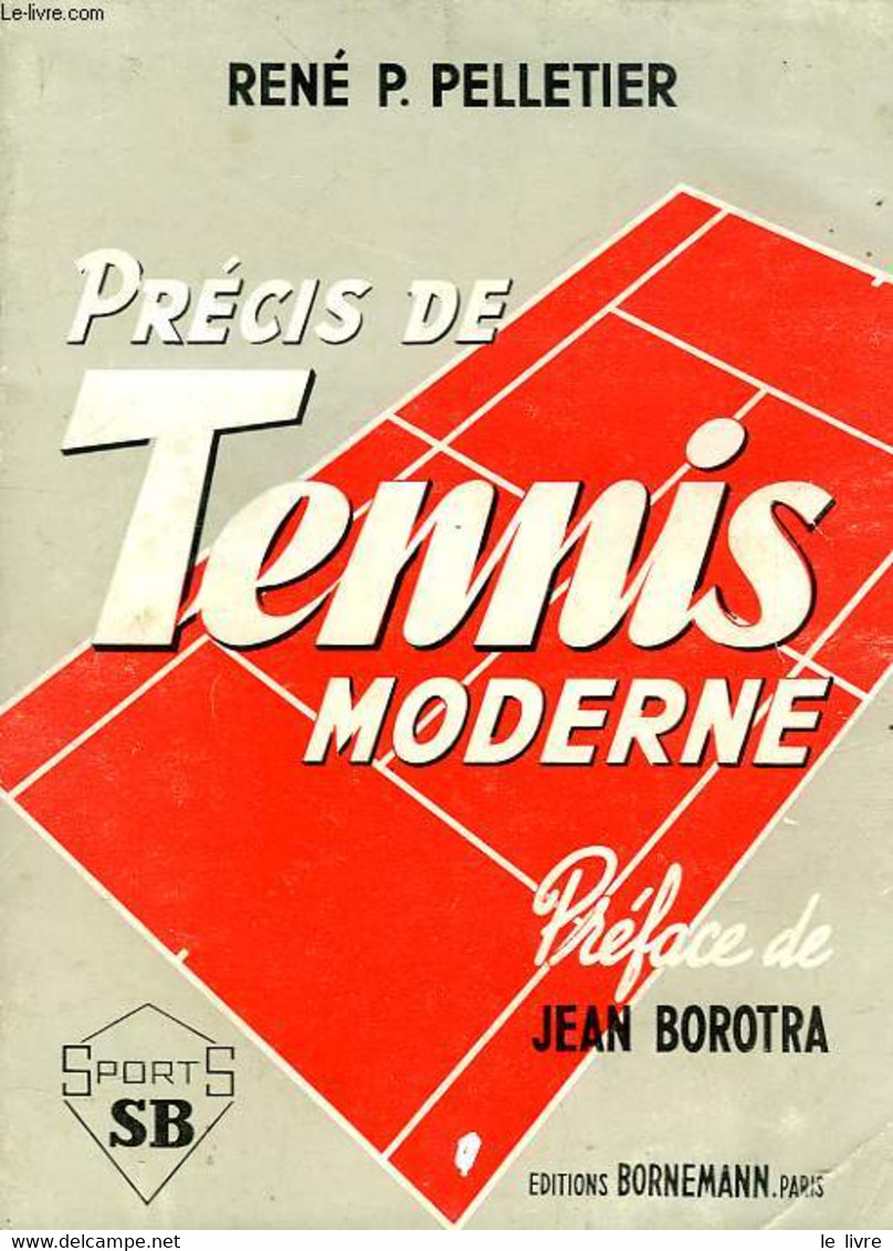 PRECIS DE TENNIS MODERNE - PELLETIER RENE P. - 1968 - Livres