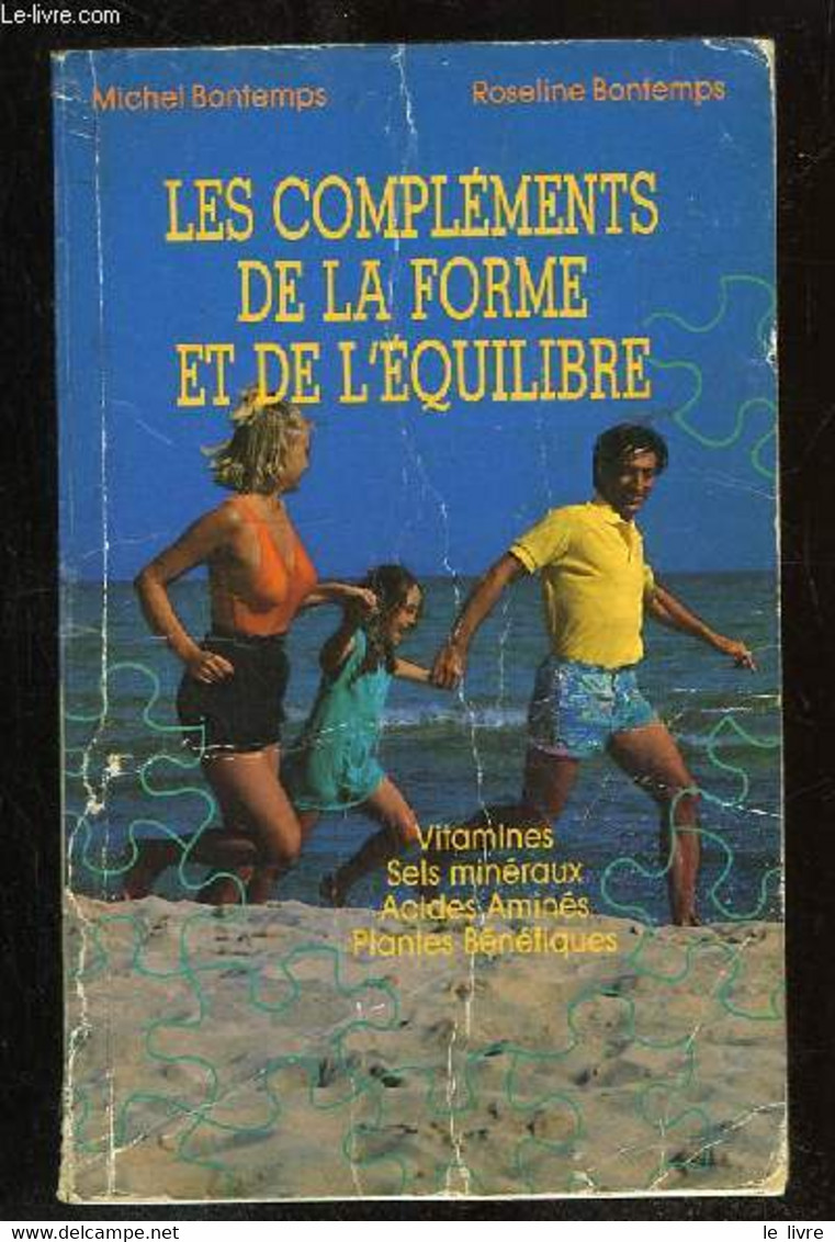 LES COMPLEMENTS DE LA FORME ET DE L EQUILIBRE. - BONTEMPS MICHEL ET ROSELINE. - 1988 - Libri