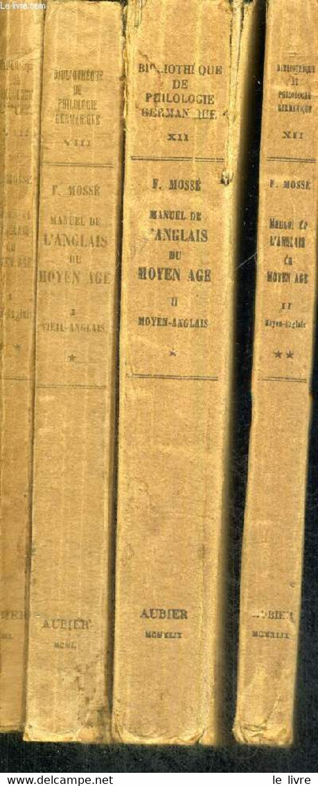 MANUEL DE L'ANGLAIS DU MOYEN AGE - DES ORIGINES AU XIV EME SIECLE - 4 VOLUMES - TOME 1 ET 2 - BIBLIOTHEQUE DE PHILOLOGIE - Englische Grammatik