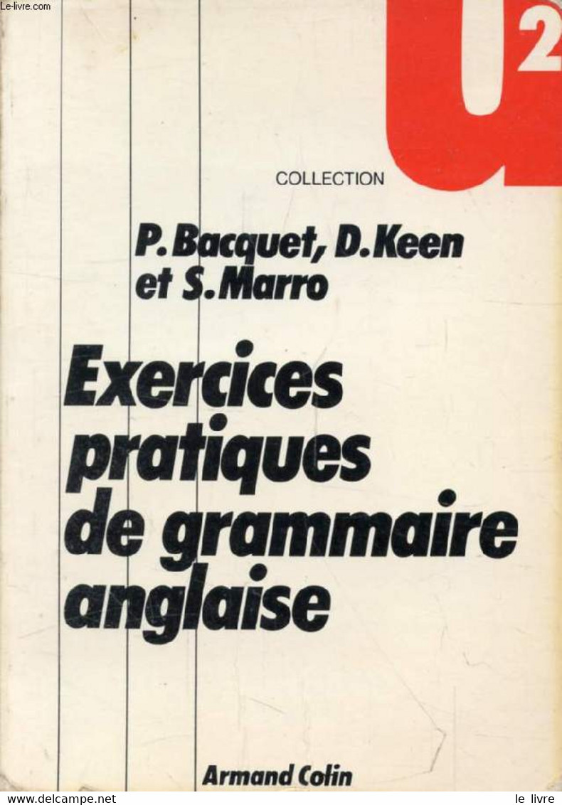 EXERCICES PRATIQUES DE GRAMMAIRE ANGLAISE - BACQUET PAUL, KEEN DENIS, MARRO SHIRLEY - 1972 - Englische Grammatik