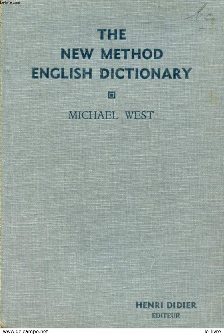 THE NEW METHOD ENGLISH DICTIONARY - WEST MICHAEL PHILIP, ENDICOTT JAMES GARETH - 0 - Dictionaries, Thesauri