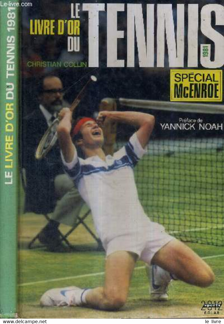 LE LIVRE D'OR DU TENNIS 1981 - SPECIAL McEnroe - COLLIN CHRISTIAN - 1981 - Livres