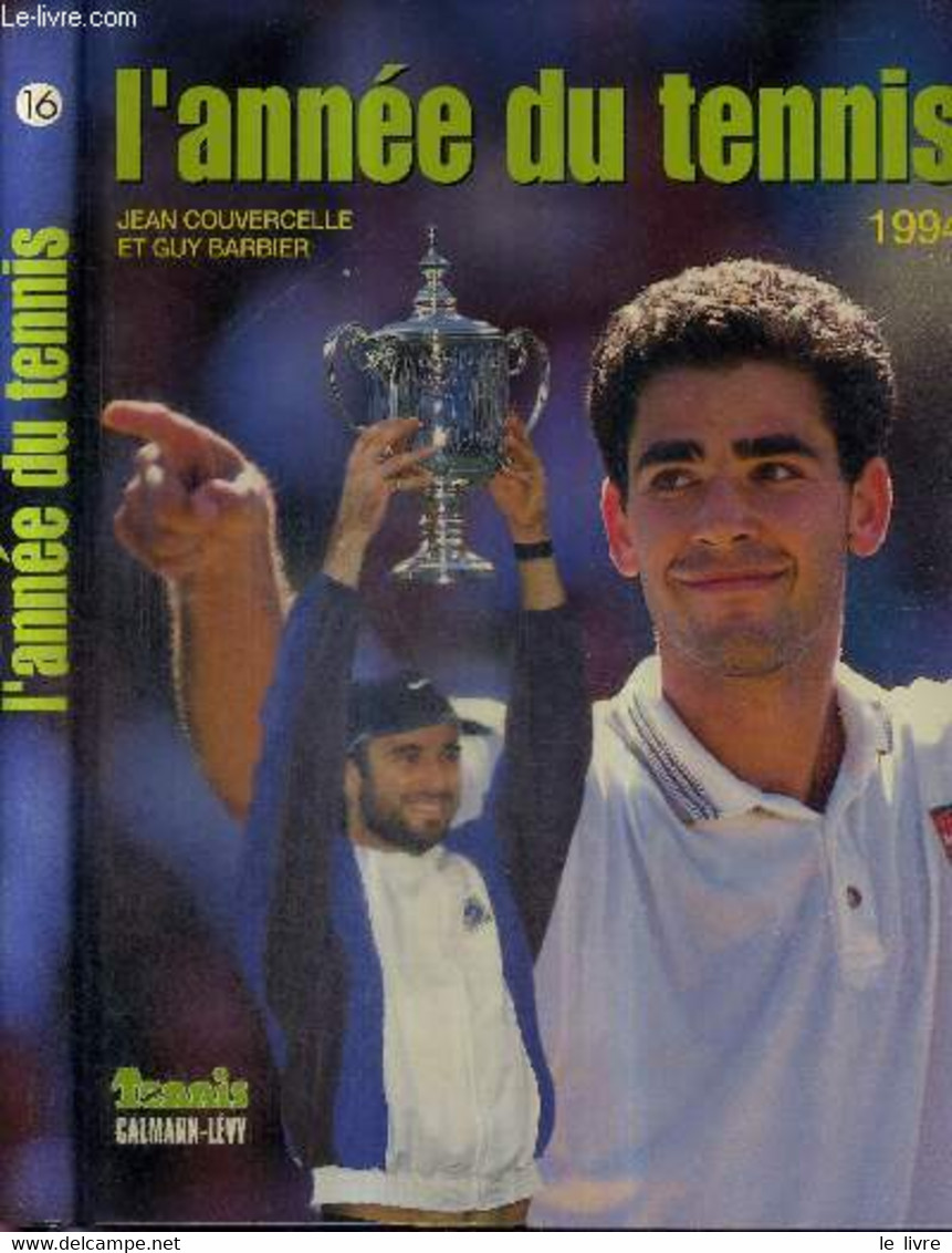 L'ANNEE DU TENNIS - N°16 - 1994 - COUVERCELLE JEAN - BARBIER GUY - 1994 - Livres