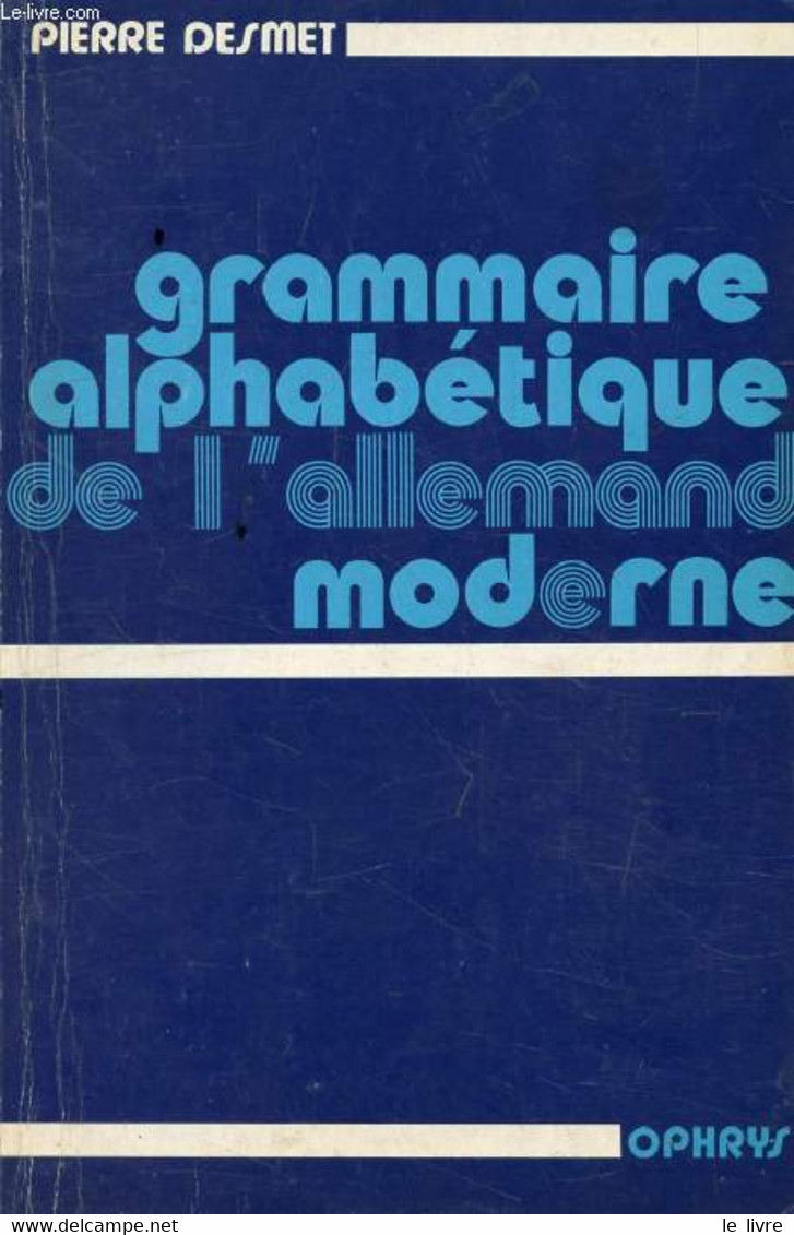 GRAMMAIRE ALPHABETIQUE DE L'ALLEMAND MODERNE - DESMET PIERRE - 1983 - Atlanten