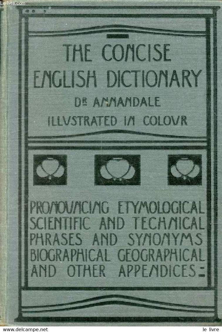 THE CONCISE ENGLISH DICTIONARY, Literary, Scientific And Technical - ANNANDALE Charles - 0 - Dictionnaires, Thésaurus