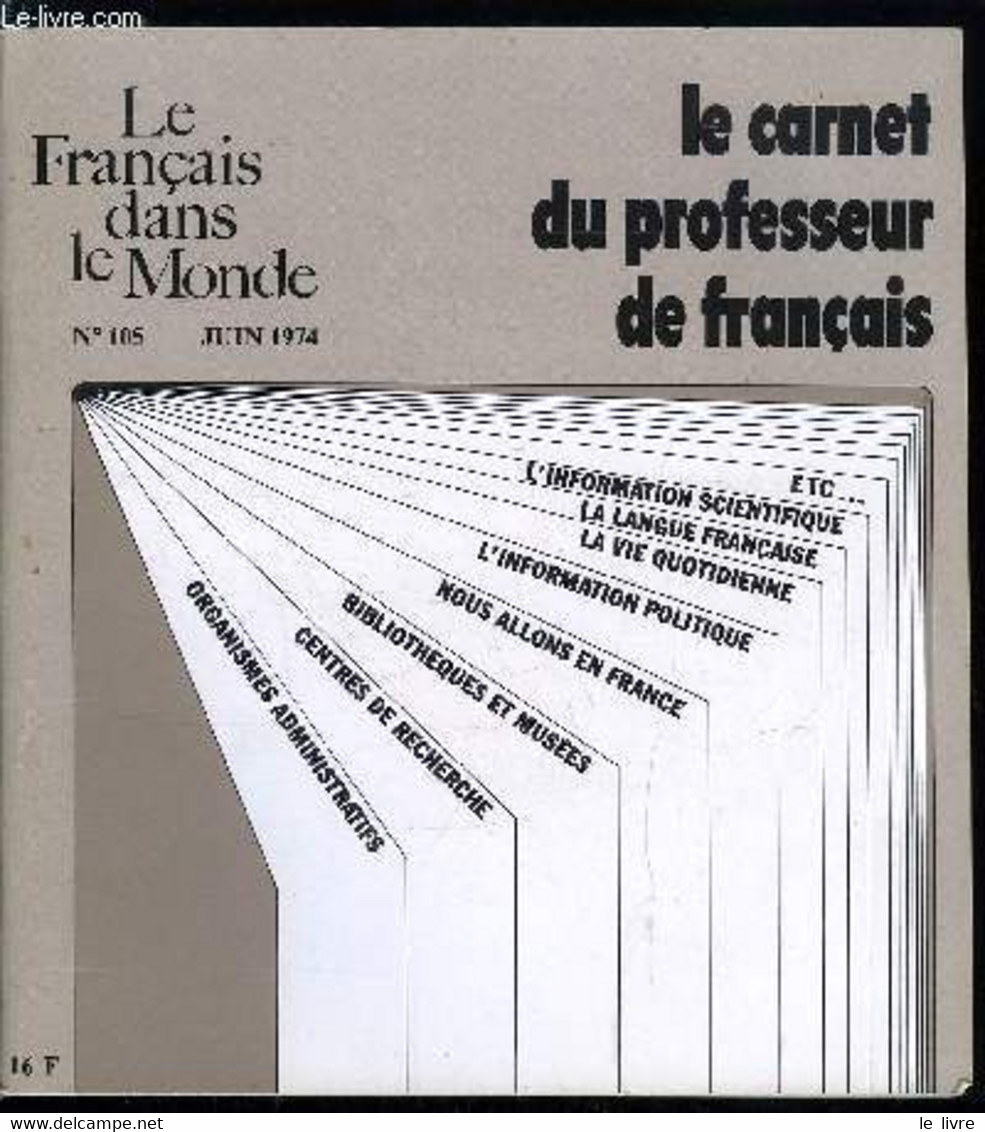 Le Français Dans Le Monde N° 105 - Ce Carnet, Pour Qui Et Pourquoi ? Par A. Reboullet, Les Organismes Administratifs Par - Atlanten