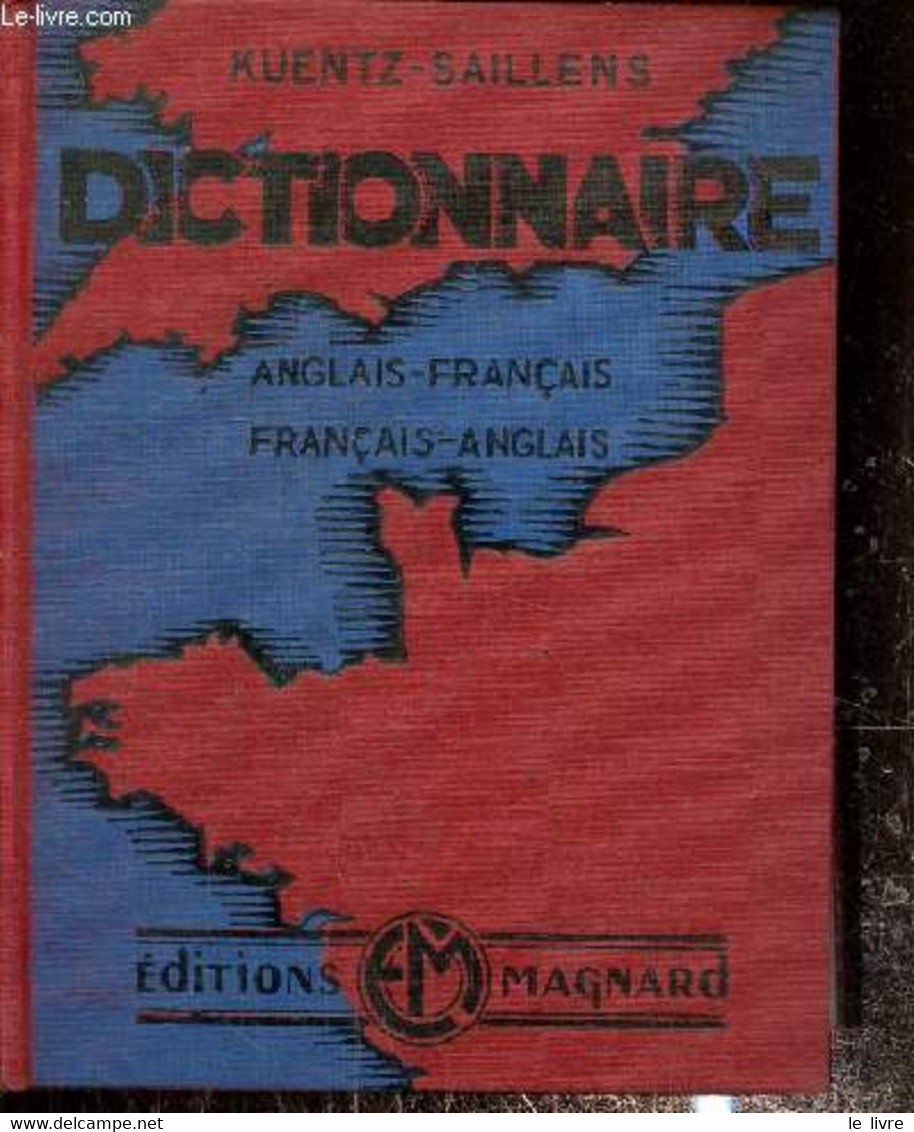 Dictionnaire Anglais-français Et Français-anglais - Kuentz E. / Saillens E. - 0 - Diccionarios